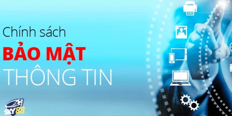 Những chính sách bảo mật tại nhà cái Sky88